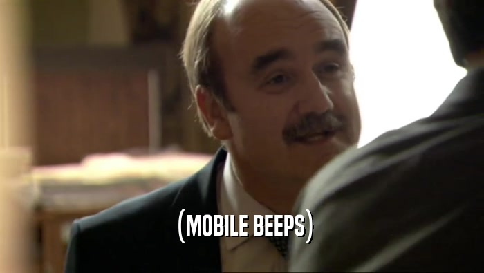 (MOBILE BEEPS)  