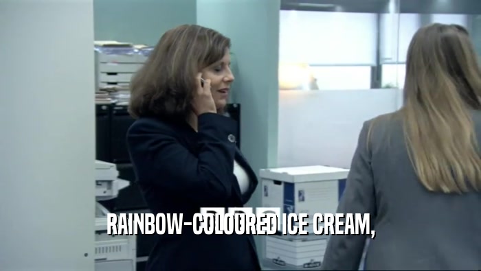 RAINBOW-COLOURED ICE CREAM,  