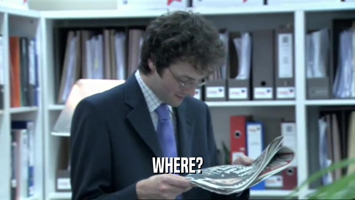 WHERE?  