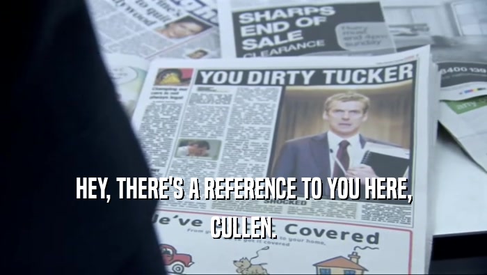 HEY, THERE'S A REFERENCE TO YOU HERE, CULLEN. 