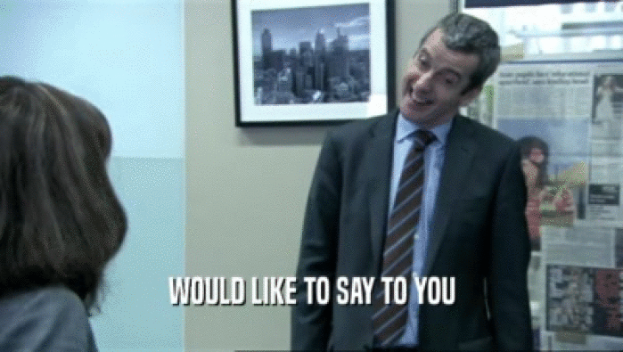 WOULD LIKE TO SAY TO YOU  