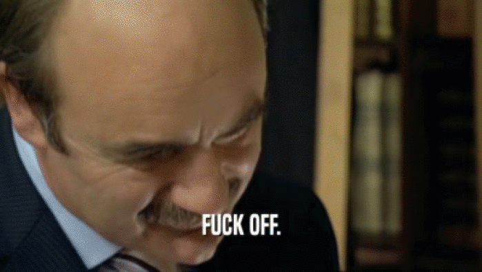 FUCK OFF.  