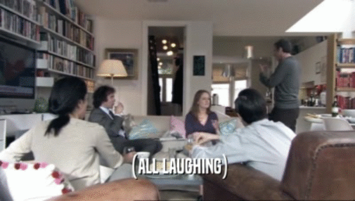 (ALL LAUGHING)  