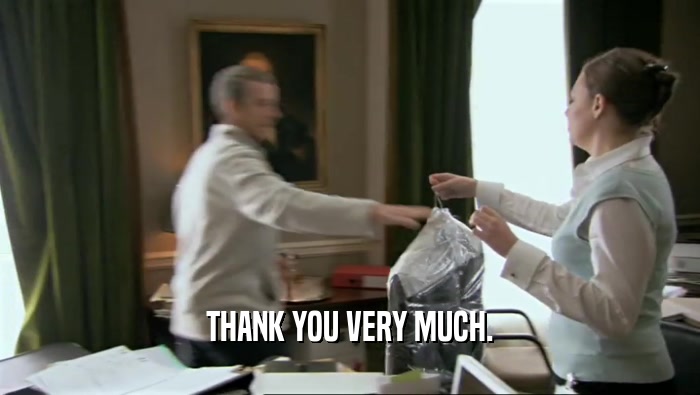 THANK YOU VERY MUCH.  