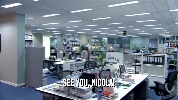 SEE YOU, NICOLA!  