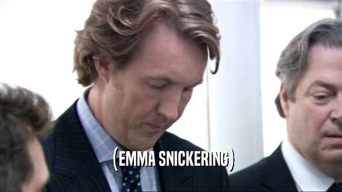(EMMA SNICKERING)  