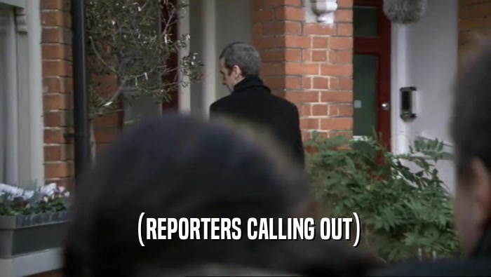 (REPORTERS CALLING OUT)  