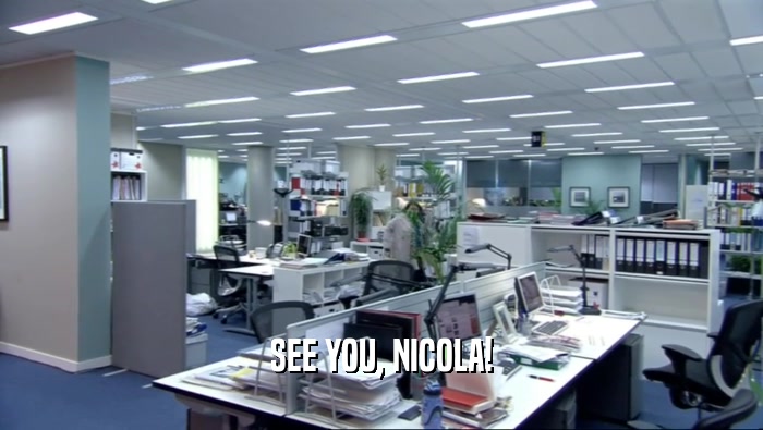 SEE YOU, NICOLA!  