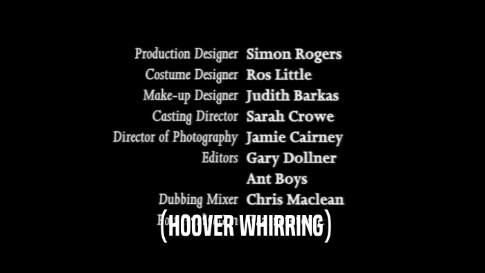 (HOOVER WHIRRING)  