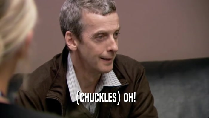 (CHUCKLES) OH!  