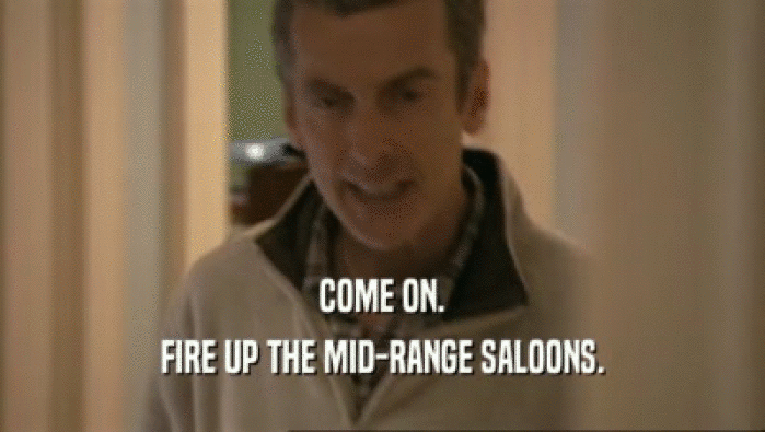 COME ON. FIRE UP THE MID-RANGE SALOONS. 
