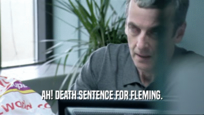 AH! DEATH SENTENCE FOR FLEMING.  