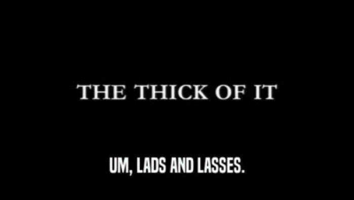 UM, LADS AND LASSES.  