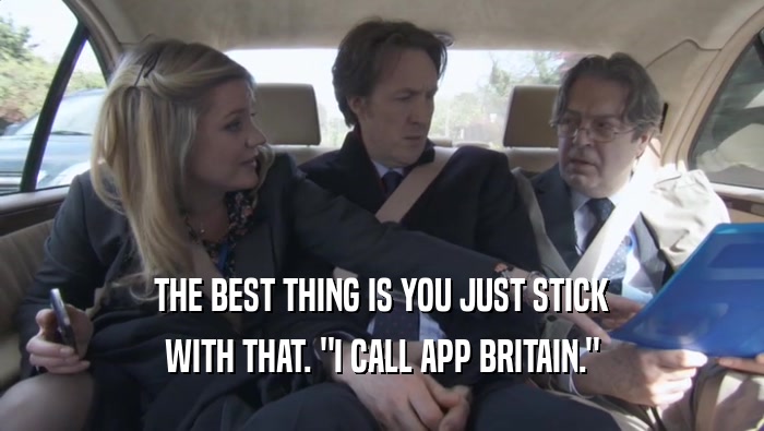 THE BEST THING IS YOU JUST STICK WITH THAT. 