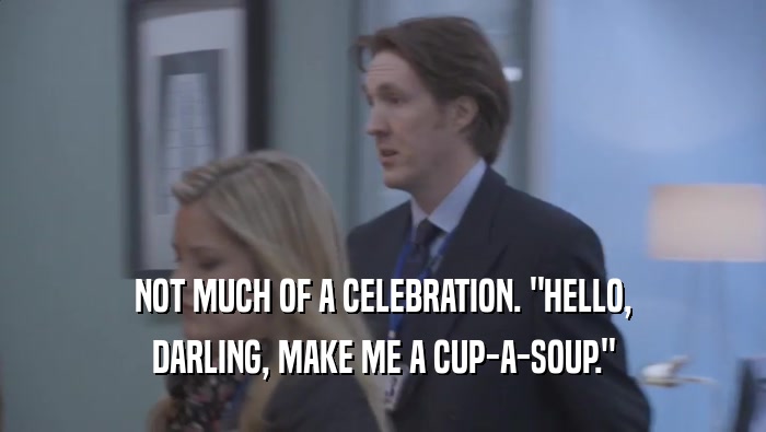 NOT MUCH OF A CELEBRATION. 