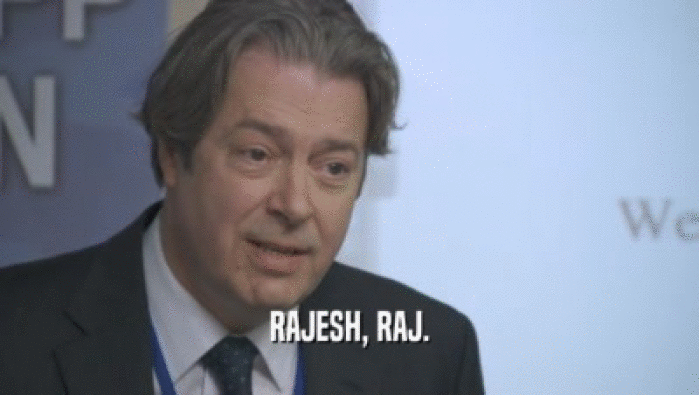 RAJESH, RAJ.  