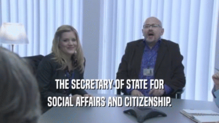 THE SECRETARY OF STATE FOR
 SOCIAL AFFAIRS AND CITIZENSHIP.
 