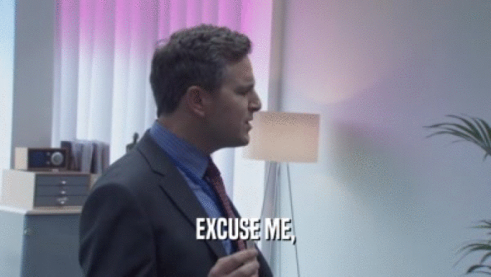 EXCUSE ME,  