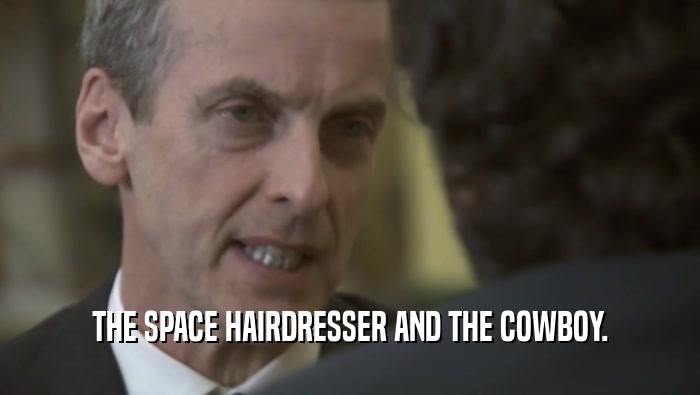 THE SPACE HAIRDRESSER AND THE COWBOY.  
