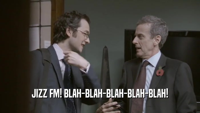 JIZZ FM! BLAH-BLAH-BLAH-BLAH-BLAH!  