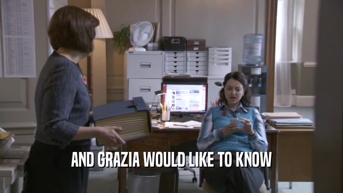 AND GRAZIA WOULD LIKE TO KNOW
  