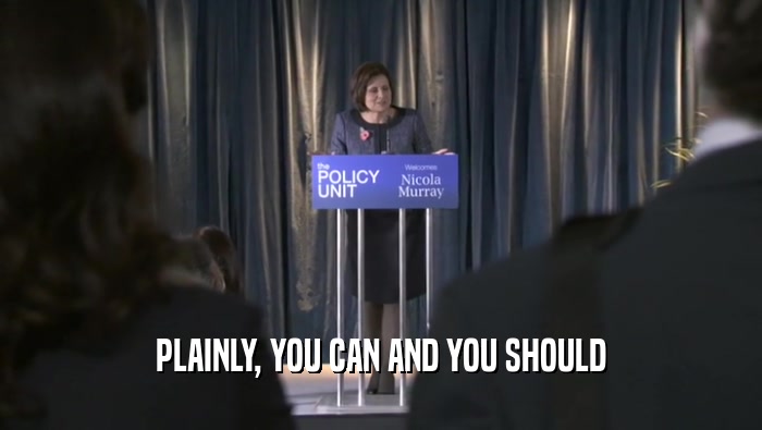 PLAINLY, YOU CAN AND YOU SHOULD  