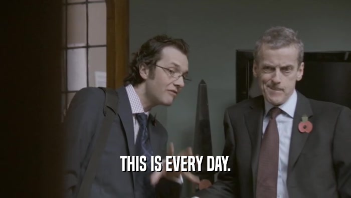 THIS IS EVERY DAY.  
