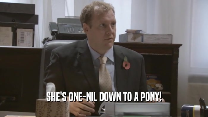 SHE'S ONE-NIL DOWN TO A PONY!  