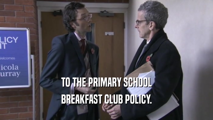 TO THE PRIMARY SCHOOL BREAKFAST CLUB POLICY. 