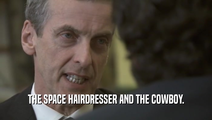 THE SPACE HAIRDRESSER AND THE COWBOY.  