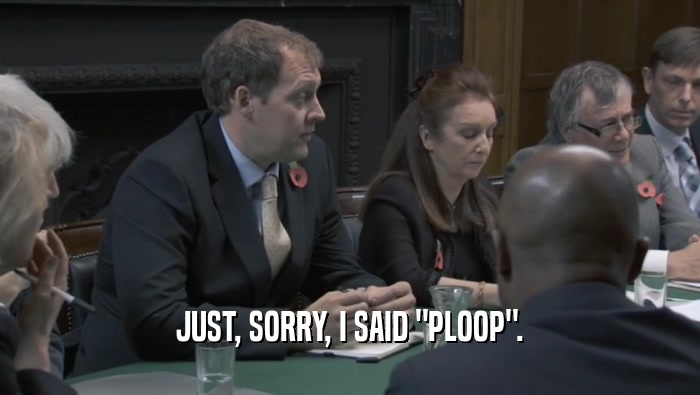 JUST, SORRY, I SAID 