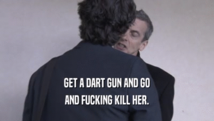 GET A DART GUN AND GO
 AND FUCKING KILL HER.
 