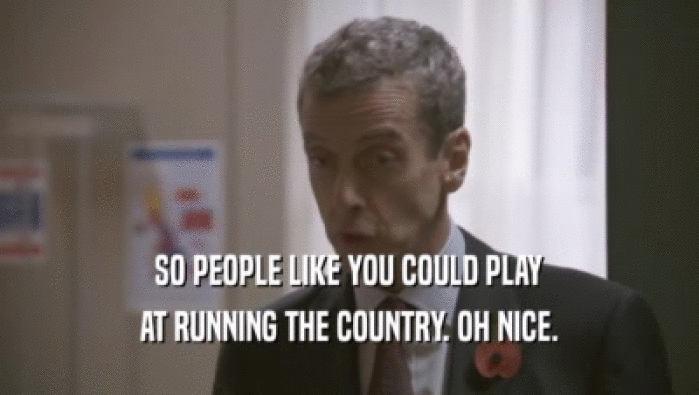 SO PEOPLE LIKE YOU COULD PLAY AT RUNNING THE COUNTRY. OH NICE. 