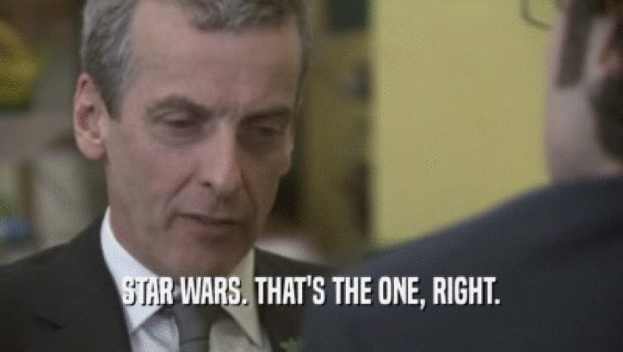 STAR WARS. THAT'S THE ONE, RIGHT.  