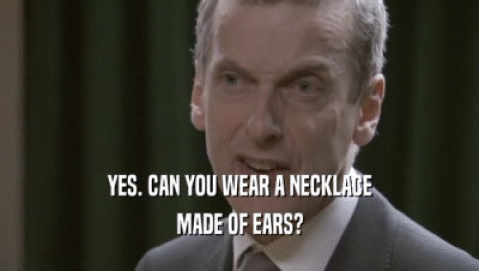 YES. CAN YOU WEAR A NECKLACE MADE OF EARS? 