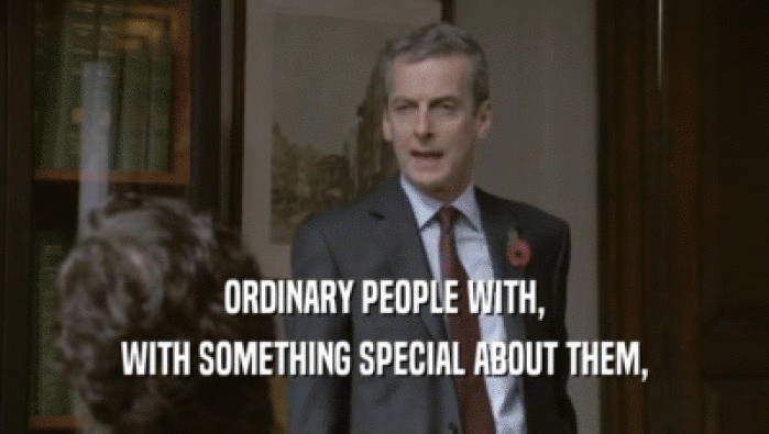ORDINARY PEOPLE WITH, WITH SOMETHING SPECIAL ABOUT THEM, 