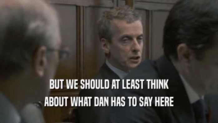BUT WE SHOULD AT LEAST THINK ABOUT WHAT DAN HAS TO SAY HERE 
