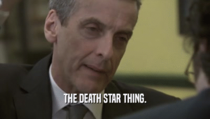 THE DEATH STAR THING.  