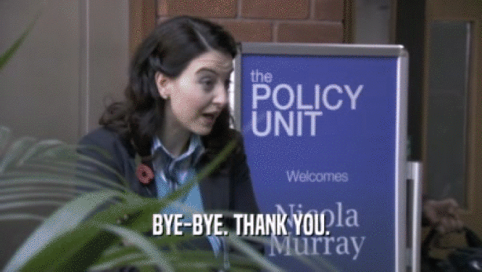 BYE-BYE. THANK YOU.  