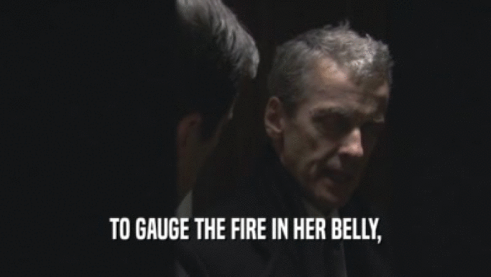 TO GAUGE THE FIRE IN HER BELLY,  