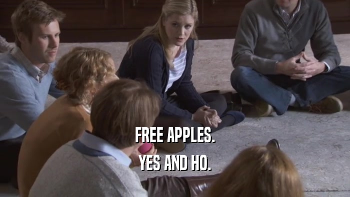 FREE APPLES. YES AND HO. 