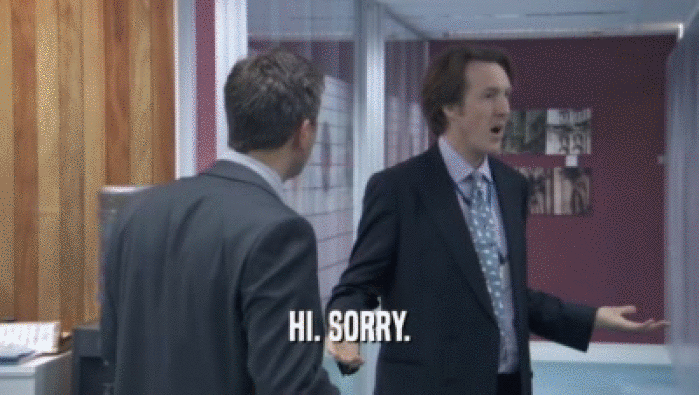 HI. SORRY.  