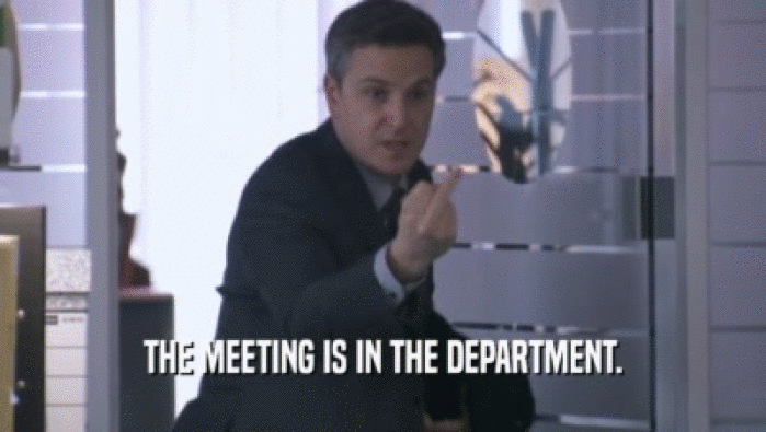 THE MEETING IS IN THE DEPARTMENT.  