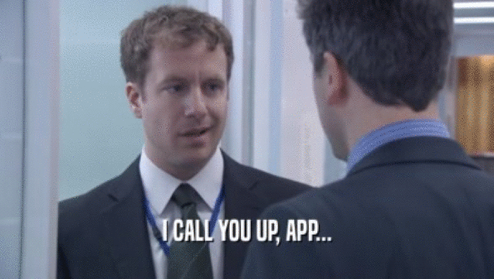 I CALL YOU UP, APP...  