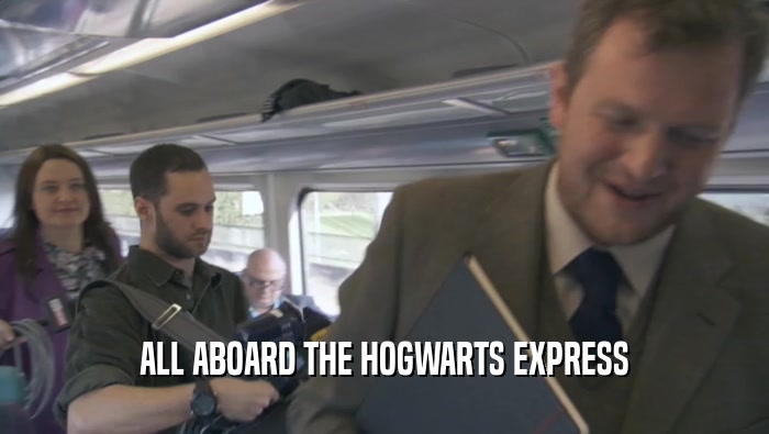 ALL ABOARD THE HOGWARTS EXPRESS
  