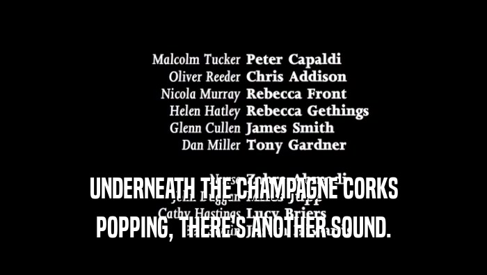 UNDERNEATH THE CHAMPAGNE CORKS POPPING, THERE'S ANOTHER SOUND. 