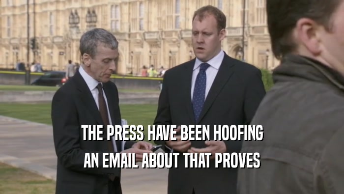 THE PRESS HAVE BEEN HOOFING AN EMAIL ABOUT THAT PROVES 