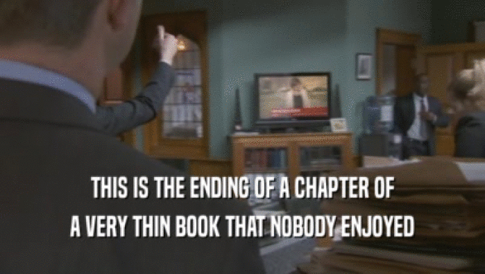 THIS IS THE ENDING OF A CHAPTER OF A VERY THIN BOOK THAT NOBODY ENJOYED A VERY THIN BOOK THAT NOBODY ENJOYED