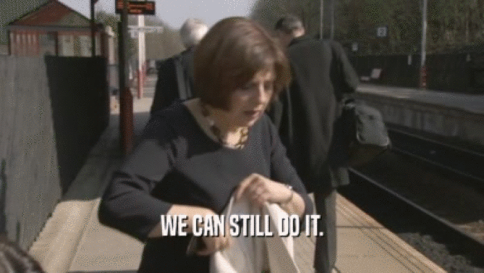 WE CAN STILL DO IT.  