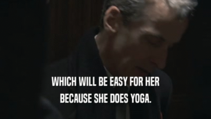 WHICH WILL BE EASY FOR HER
 BECAUSE SHE DOES YOGA.
 